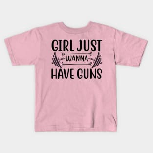 girl just wanna have guns Kids T-Shirt